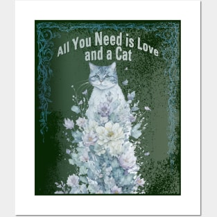 All You Need is Love and a Cat! Posters and Art